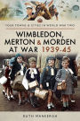 Wimbledon, Merton & Morden at War 1939-45