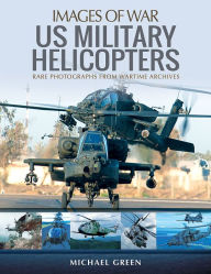Title: US Military Helicopters, Author: Michael Green