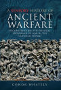 A Sensory History of Ancient Warfare: Reconstructing the Physical Experience of War in the Classical World