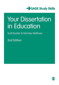 Title: Your Dissertation in Education / Edition 2, Author: Scott Buckler