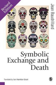 Title: Symbolic Exchange and Death / Edition 1, Author: Jean Baudrillard
