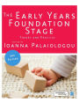 The Early Years Foundation Stage: Theory and Practice