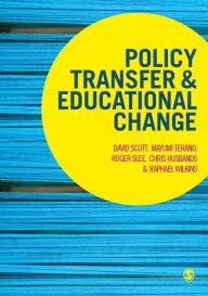 Title: Policy Transfer and Educational Change / Edition 1, Author: David Scott