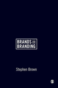 Title: Brands and Branding / Edition 1, Author: Stephen Brown