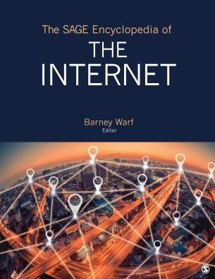 The Sage Encyclopedia Of The Internet By Barney Warf Hardcover