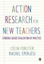 Action Research for New Teachers: Evidence-Based Evaluation of Practice