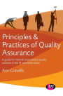 Principles and Practices of Quality Assurance: A guide for internal and external quality assurers in the FE and Skills Sector