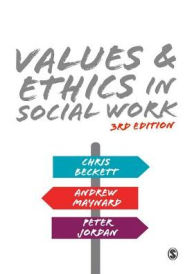 Title: Values and Ethics in Social Work / Edition 3, Author: Chris Beckett