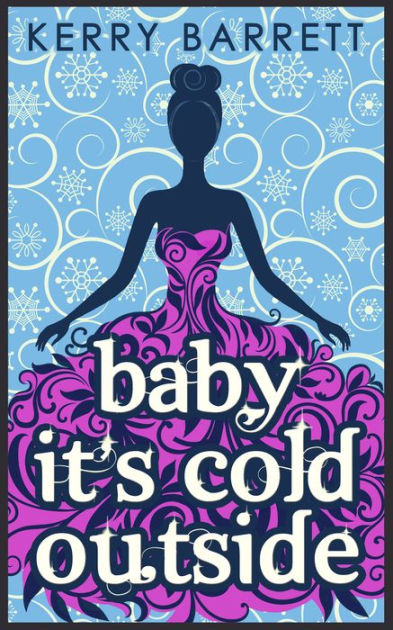Baby It's Cold Outside (Could It Be Magic?, Book 3)|eBook