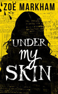 Title: Under My Skin, Author: Zoe Markham