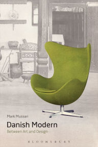 Title: Danish Modern: Between Art and Design, Author: Mark Mussari