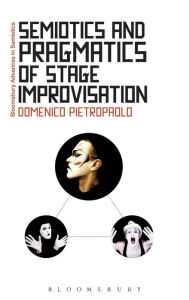 Title: Semiotics and Pragmatics of Stage Improvisation, Author: Domenico Pietropaolo