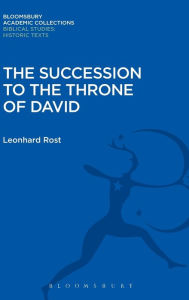 Title: The Succession to the Throne of David, Author: Leonhard Rost