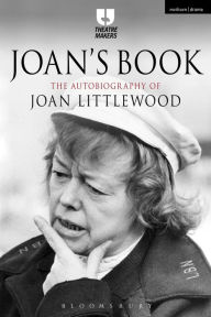 Title: Joan's Book: The Autobiography of Joan Littlewood, Author: Joan Littlewood