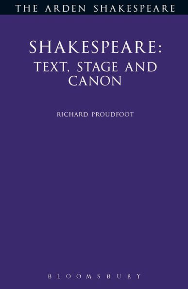 Shakespeare: Text, Stage & Canon