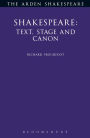 Shakespeare: Text, Stage & Canon