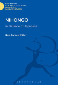 Title: Nihongo: In Defence of Japanese, Author: Roy Andrew Miller