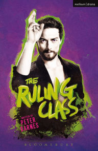 Title: The Ruling Class, Author: Peter Barnes