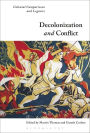 Decolonization and Conflict: Colonial Comparisons and Legacies