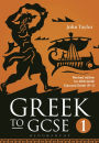 Greek to GCSE: Part 1: Revised edition for OCR GCSE Classical Greek (9-1) / Edition 2