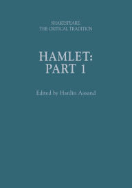 Title: Hamlet: Shakespeare: The Critical Tradition, Volume 1, Author: Hardin Aasand