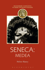Title: Seneca: Medea, Author: Helen Slaney