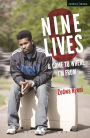 Nine Lives and Come To Where I'm From