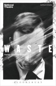 Title: Waste, Author: Harley Granville Barker