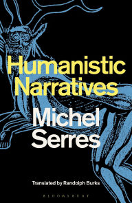 Title: Humanistic Narratives, Author: Michel Serres