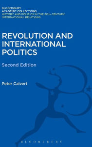 Title: Revolution and International Politics: Second Edition, Author: Peter Calvert