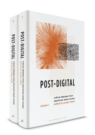 Title: Post-Digital: Dialogues and Debates from electronic book review, Author: Joseph Tabbi
