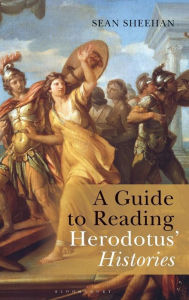 Title: A Guide to Reading Herodotus' Histories, Author: Sean Sheehan