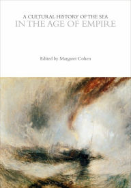 Title: A Cultural History of the Sea in the Age of Empire, Author: Margaret Cohen