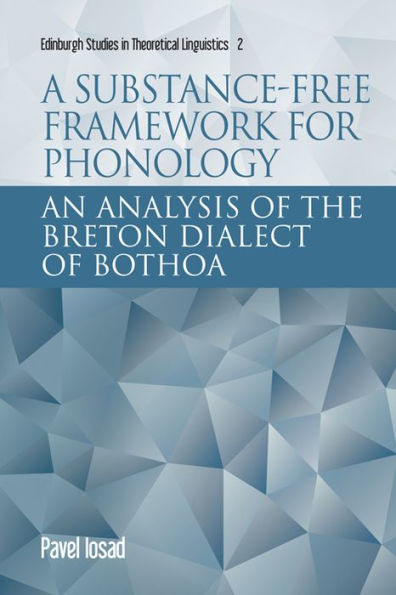 A Substance-free Framework for Phonology: An Analysis of the Breton Dialect of Bothoa