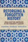 Reforging a Forgotten History: Iraq and the Assyrians in the Twentieth Century