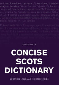 Title: Concise Scots Dictionary: Second Edition, Author: Scottish Language Dictionaries