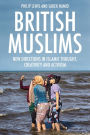 British Muslims: New Directions in Islamic Thought, Creativity and Activism