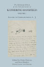 The Edinburgh Edition of the Collected Letters of Katherine Mansfield, Volume 1: Letters to Correspondents A - J