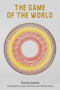 Title: The Game of the World, Author: Kostas Axelos