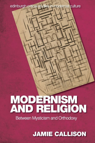 Modernism and Religion: Between Mysticism and Orthodoxy