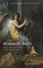 Romantic Pasts: History, Fiction and Feeling in Britain, 1790-1850