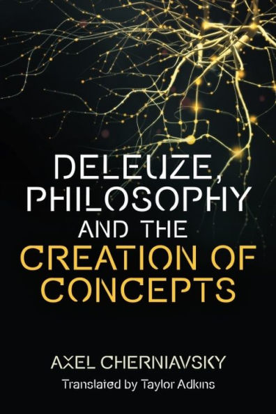 Deleuze, Philosophy and the Creation of Concepts