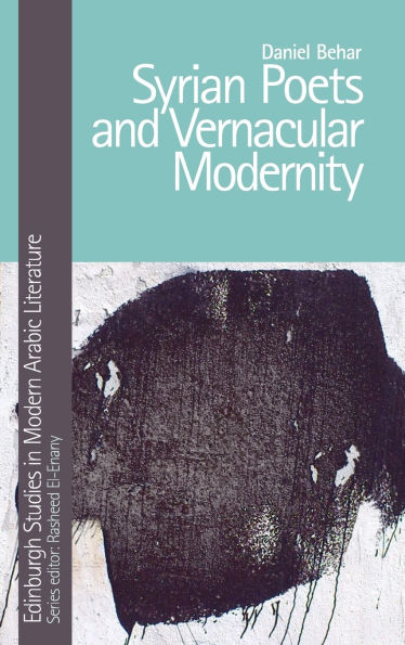 Syrian Poets and Vernacular Modernity