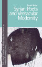 Syrian Poets and Vernacular Modernity