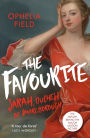 The Favourite: The Life of Sarah Churchill and the History Behind the Major Motion Picture