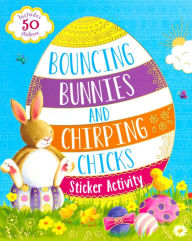 Title: Bouncing Bunnies and Chirping Chicks Sticker Activity, Author: Parragon