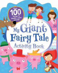 Title: My Giant Fairy Tale Activity Book, Author: Parragon