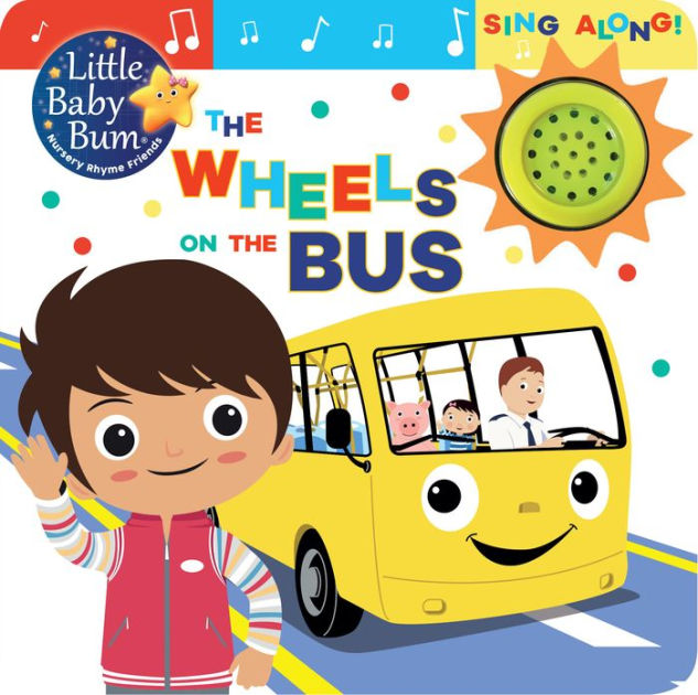 Little Baby Bum The Wheels on the Bus: Sing Along! by Parragon
