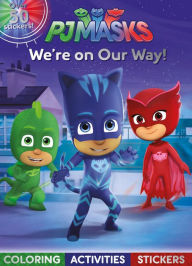 Title: PJ Masks We're on Our Way!: Coloring, Activities, Stickers, Author: Parragon