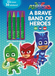 Title: PJ Masks A Brave Band of Heroes, Author: Parragon